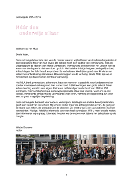 1 Schoolgids 2014-2015 Welkom op het MLA Beste lezer, Deze