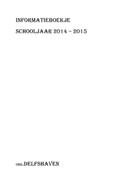 Informatieboekje Schooljaar 2014 – 2015 Obs.delfshaven