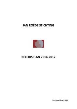 JAN ROËDE STICHTING BELEIDSPLAN 2014-2017
