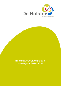 Informatieboekje groep 8 schooljaar 2014-2015