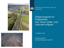 Presentatie Monique Krauwer OCW, Omgevingswet en Erfgoedwet