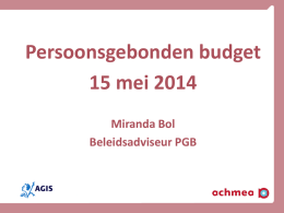 Persoonsgebonden budget 15 mei 2014 Miranda Bol