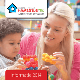 Informatie 2014 - Kinderdagverblijf Hamertje Tik