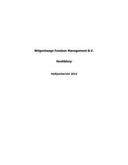 Halfjaarbericht 2014 - Wilgenhaege Fondsen Management BV