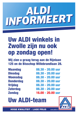 Uw ALDI winkels in Zwolle zijn nu ook op zondag open! Uw ALDI-team