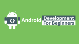 Android Development for Beginners 