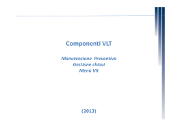 Componenti VLT e Manutenzione