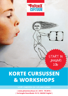 Korte Cursussen en Workshops Start januari 2016