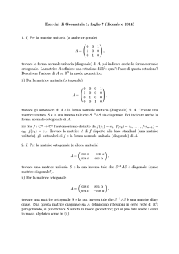 Esercizi di Geometria 1, foglio 7 (dicembre 2014) 1. i) Per la matrice