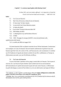 1 Capitolo 7 - La matassa ingarbugliata della Banking Union1 &ldquo;In