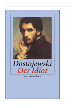 Der Idiot by Fyodor Dostoyevsky