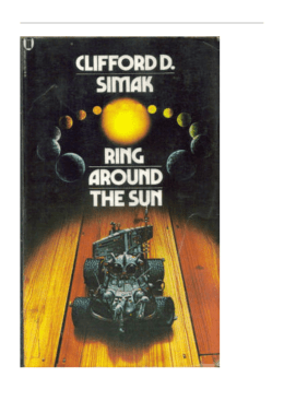 Ring Around The Sun by Clifford D. Simak