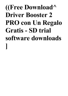 Free Download^ Driver Booster 2 PRO con Un Regalo