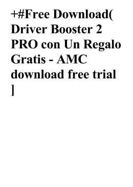 +#Free Download( Driver Booster 2 PRO con Un Regalo