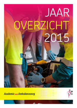 AvA – Jaaroverzicht 2015 - Academie voor Ambulancezorg