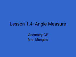 Lesson 1.4: Angle Measure Geometry CP Mrs. Mongold