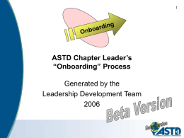 ASTD Chapter Leader’s “Onboarding” Process Generated by the Leadership Development Team