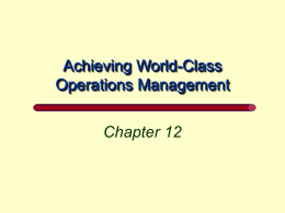 Achieving World-Class Operations Management Chapter 12