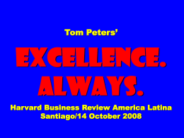 EXCELLENCE. ALWAYS. Tom Peters’ Harvard Business Review America Latina