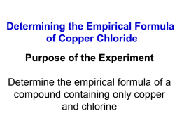 Determining the Empirical Formula of Copper Chloride Purpose of the Experiment