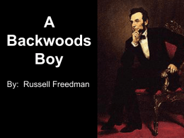 A Backwoods Boy By:  Russell Freedman
