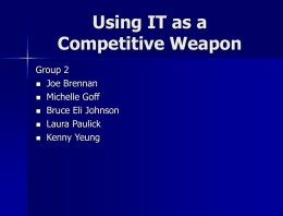 Using IT as a Competitive Weapon Group 2 Joe Brennan