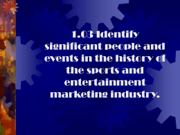 1.03 Identify significant people and events in the history of the sports and