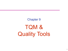 TQM &amp; Quality Tools Chapter 9 1