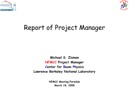 Report of Project Manager Michael S. Zisman Project Manager enter for