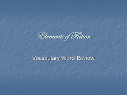 Elements of Fiction Vocabulary Word Review