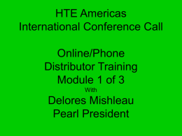 HTE Americas International Conference Call Online/Phone Distributor Training