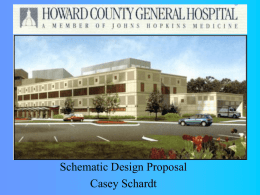 Howard County General Hospital Schematic Design Proposal Casey Schardt