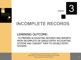 3 INCOMPLETE RECORDS LEARNING OUTCOME: