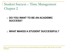 Student Success – Time Management Chapter 2 SUCCESS?