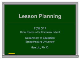 Lesson Planning TCH 347 Department of Education Shippensburg University