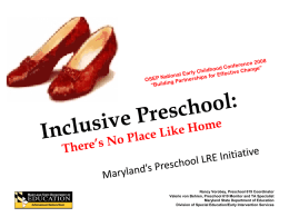 Nancy Vorobey, Preschool 619 Coordinator Maryland State Department of Education