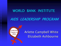 AIDS  LEADERSHIP  PROGRAM WORLD  BANK  INSTITUTE Elizabeth Ashbourne