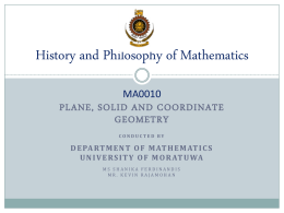 History and Philosophy of Mathematics PLANE, SOLID AND COORDINATE GEOMETRY MA0010