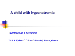A child with hyponatremia Constantinos J. Stefanidis