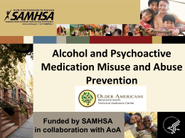Alcohol and Psychoactive Medication Misuse and Abuse Prevention Funded by SAMHSA