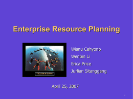 Enterprise Resource Planning Wisnu Cahyono Wenbin Li Erica Price