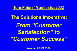 From “Customer Satisfaction” to “Customer Success” The Solutions Imperative: