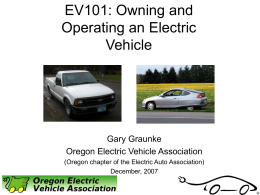 EV101: Owning and Operating an Electric Vehicle Gary Graunke