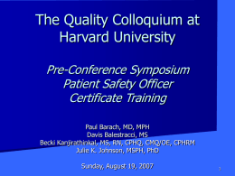 The Quality Colloquium at Harvard University Pre-Conference Symposium Patient Safety Officer