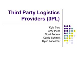 Third Party Logistics Providers (3PL) Kyle Sera Amy Irvine