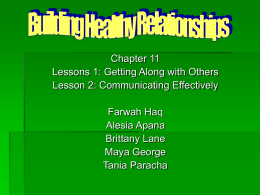 Chapter 11 Lessons 1: Getting Along with Others Lesson 2: Communicating Effectively