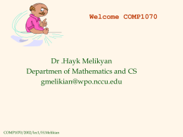 Welcome COMP1070 Dr .Hayk Melikyan Departmen of Mathematics and CS