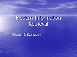 Modern Information Retrieval Chapter 3. Evaluation 1
