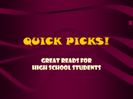 QUICK PICKS! Great Reads for High School Students