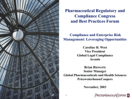 Pharmaceutical Regulatory and Compliance Congress and Best Practices Forum Compliance and Enterprise Risk